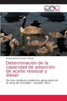 Determinación de la capacidad de adsorción de aceite residual y diésel 6203588466 Book Cover