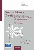 Makromolekulare Chemie: ein Lehrbuch für Chemiker, Physiker, Materialwissenschaftler und Verfahrenstechniker 3764369523 Book Cover