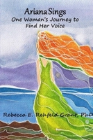Ariana Sings: One Woman's Journey to Find Her Voice 0578056453 Book Cover