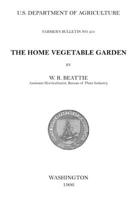 The Home Vegetable Garden: Farmer's Bulletin No. 255 (U.S. Department of Agriculture) B08KBKZ8QF Book Cover