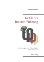 Kritik der Inneren Führung: Eine Konzeption der Wehrhaftigkeit in der Demokratie 3967760685 Book Cover