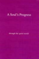 A Soul's Progress 0955607000 Book Cover