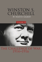 Winston S. Churchill: The Challenge of War, 1914-1916 0395131537 Book Cover