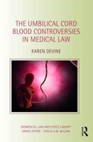 The Umbilical Cord Blood Controversies in Medical Law 1138840882 Book Cover