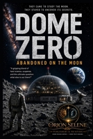 DOME ZERO: Left Behind on the Moon B0H9BP1FNH Book Cover