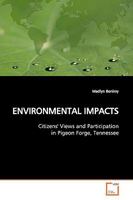 ENVIRONMENTAL IMPACTS: Citizens' Views and Participation in Pigeon Forge, Tennessee 3639148592 Book Cover