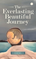 The Everlasting Beautiful Journey 1665706848 Book Cover