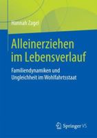Alleinerziehen Im Lebensverlauf: Familiendynamiken Und Ungleichheit Im Wohlfahrtsstaat 3658200502 Book Cover