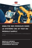 ANALYSE DES MODULES DANS LE SYSTÈME CNC ET TEST DU MODULE SoftPLC (French Edition) 6207487044 Book Cover