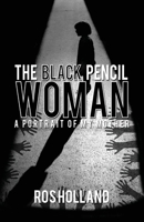 The Black Pencil Woman: A Portrait of My Mother 1784553522 Book Cover