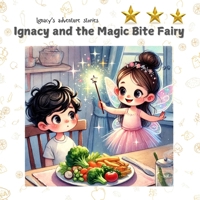 Ignacy’s adventure stories: Ignacy and the magic bite fairy B0DSC5G52J Book Cover
