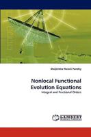 Nonlocal Functional Evolution Equations: Integral and Fractional Orders 3838347412 Book Cover