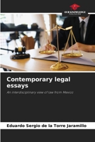 Contemporary legal essays: An interdisciplinary view of law from Mexico 6206109364 Book Cover