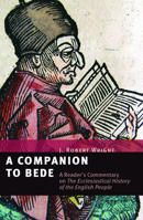 A Companion to Bede: A Reader's Commentary on the Ecclesiastical History of the English People 0802863094 Book Cover
