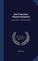 San Francisco Theatre Research: Lotta Crabtree ; John McCullough - Primary Source Edition 1340075636 Book Cover