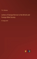 Letters of George Borrow to the British and Foreign Bible Society: in large print 3387000936 Book Cover