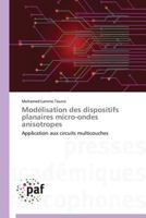 Modélisation des dispositifs planaires micro-ondes anisotropes: Application aux circuits multicouches (Omn.Pres.Franc.) 3841628990 Book Cover