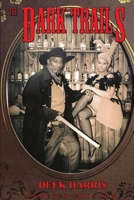 The Dark Trails 0578451875 Book Cover
