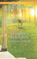 A Daughter's Redemption 0373877927 Book Cover