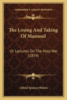 The Losing And Taking Of Mansoul: Or Lectures On The Holy War 1165542242 Book Cover