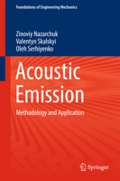 Acoustic Emission: Methodology and Application 3319493485 Book Cover