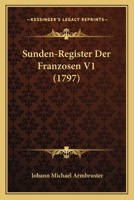 Sunden-Register Der Franzosen V1 (1797) 1166306992 Book Cover