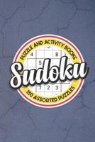 Sudoku: 150 Assorted Puzzles: Easy, Medium, and Hard Difficulty (with solutions) 109571192X Book Cover