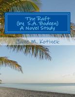 The Raft (by S.A. Bodeen) a Novel Study 1511499362 Book Cover
