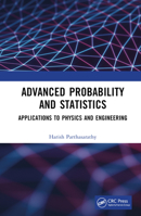 Advanced Probability and Statistics: Applications to Physics and Engineering 1032384379 Book Cover