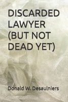 DISCARDED LAWYER 1989683185 Book Cover