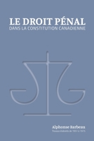 Le Droit pénal dans la constitution canadienne (French Edition) 2981898701 Book Cover