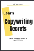 COPYWRITING SECRETS: Crafting Compelling Content B0CQJ986T9 Book Cover