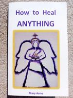 How to Heal ANYTHING 0981798373 Book Cover