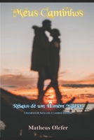 Meus Caminhos: Relatos de um homem maduro B08YQFVLSC Book Cover