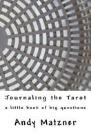 Journaling the Tarot: A Little Book of Big Questions 1987796888 Book Cover