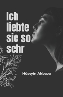 Ich liebte sie so sehr (German Edition) B0GJPPGPFF Book Cover