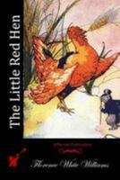 "The Little Red Hen" An Old English Folk Tale 1512125121 Book Cover