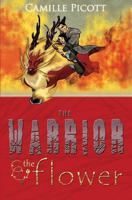 The Warrior & The Flower 1483968189 Book Cover