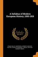 A Syllabus of Modern European History, 1500-1919 1018458859 Book Cover