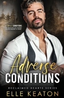 Adverse Conditions: Small Town Silver Fox Gay Romance 1960912003 Book Cover