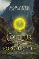 La Couleur du Forgeur d'Île (French Edition) 1069242195 Book Cover