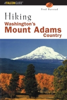 Hiking Washington's Mount Adams Country (Regional Hiking Series) 0762730900 Book Cover