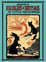 Aesop's Fables in Rhyme for Little Philosophers 0486781801 Book Cover