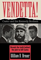 Vendetta!: Fidel Castro and the Kennedy Brothers 047118456X Book Cover