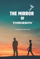 The Mirror of Tomorrow B0FH951FCR Book Cover
