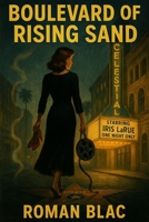 Boulevard of Rising Sand: A Roman Blac Noir B0FBGZ83QR Book Cover