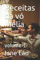 Receitas da vó Mélia: volume 1 1983337978 Book Cover