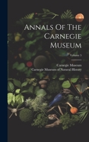 Annals Of The Carnegie Museum; Volume 5 1020968621 Book Cover