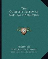 The Complete System of Natural Harmonics 141793543X Book Cover