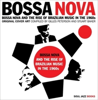 Bossa Nova: The Rise of Brazilian Music in the 1960s: Original Cover Art of Brazilian Music 0955481740 Book Cover